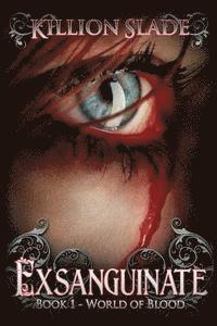 bokomslag Exsanguinate: Exsanguinate - A Vampire Urban Fantasy Series