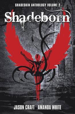 Jason Craft, Amanda White - Shadeborn, Häftad