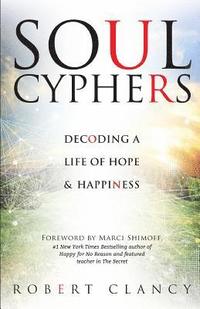 bokomslag Soul Cyphers: Decoding a Life of Hope and Happiness
