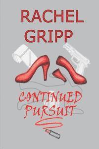 Rachel Gripp - Continued Pursuit, Häftad