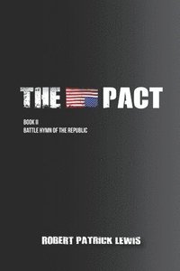 bokomslag The Pact Book II: Battle Hymn of the Republic