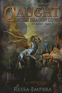 bokomslag The Dragon Dimension - 2nd Edition - Rated PG-16: Caught in the Dragon Cove