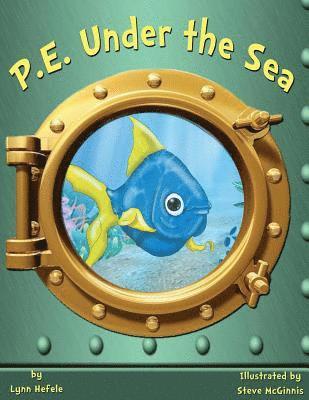 P.E. Under the Sea: Children's Book 1
