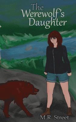 M. R. Street - The Werewolf's Daughter, Häftad