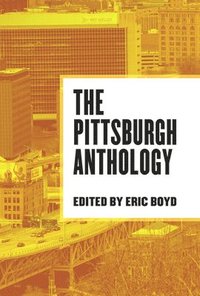 bokomslag The Pittsburgh Anthology