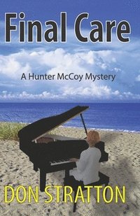 bokomslag Final Care: A Hunter McCoy Mystery