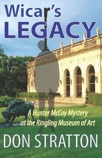 bokomslag Wicar's Legacy: A Hunter McCoy Mystery at the Ringling Museum of Art