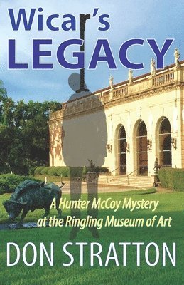 Wicar's Legacy: A Hunter McCoy Mystery at the Ringling Museum of Art 1