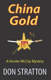 bokomslag China Gold: A Hunter McCoy Mystery