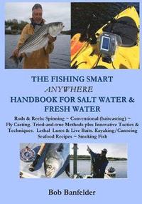 bokomslag The Fishing Smart Anywhere Handbook for Salt Water & Fresh Water