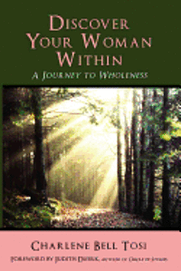 Discover Your Woman Within: Journey to Wholeness 1