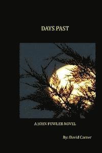 bokomslag Days Past: A John Fowler Novel