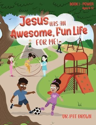 bokomslag Jesus Has an Awesome Fun Life for Me!