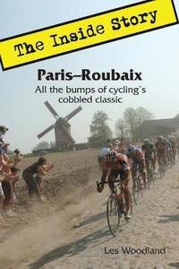 bokomslag Paris-Roubaix, The Inside Story