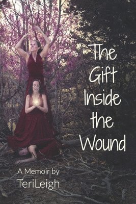 The Gift Inside the Wound 1