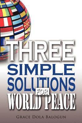 Three Simple Solutions For World Peace 1