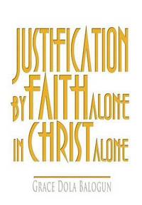 bokomslag Justification By Faith Alone In Christ Alone