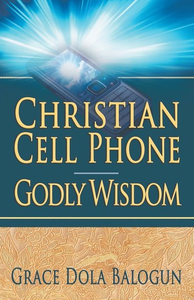 bokomslag Christian Cell Phone Godly Wisdom