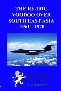 bokomslag RF-101 Voodoo Over South East Asia 1961 - 1970