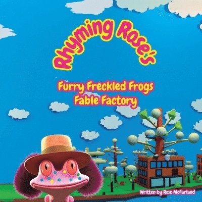 Rhyming Rose's Furry Freckled Frogs Fable Factory 1