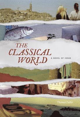 Thomas Fuller - The Classical World, Häftad