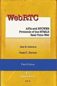 bokomslag WebRTC: APIs and RTCWEB Protocols of the HTML5 Real-Time Web, Third Edition