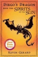 bokomslag Diego's Dragon, Book One: Spirits of the Sun