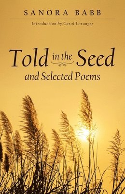 Told in the Seed and Selected Poems 1