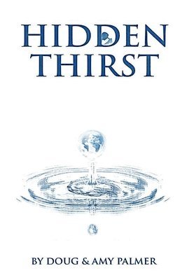 Doug and Amy Palmer, Douglas Palmer - Hidden Thirst, Häftad