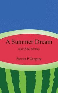 bokomslag A Summer Dream: and Other Stories