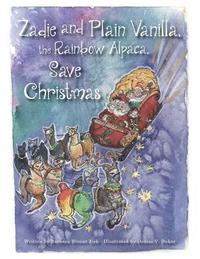 bokomslag Zadie and Plain Vanilla, the Rainbow Alpaca, Save Christmas
