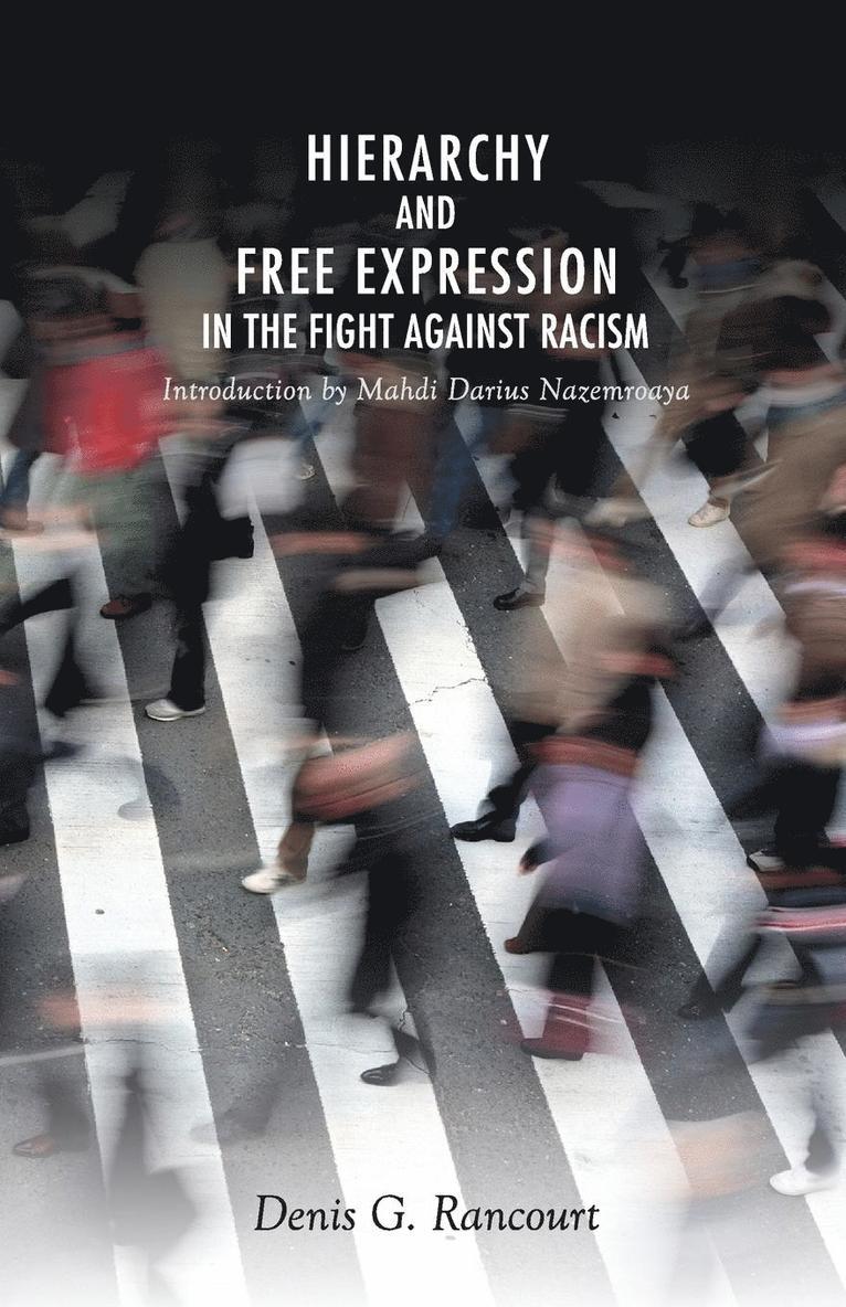Denis Rancourt - Hierarchy and Free Expression in the Fight Against Racism, Häftad