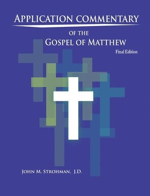 bokomslag APPLICATION COMMENTARY of the GOSPEL OF MATTHEW