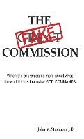 bokomslag The Fake Commission  - 2017 Update