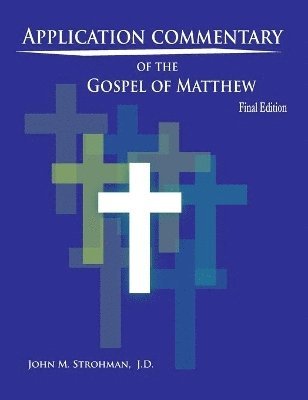 Application Commentary of the Gospel of Matthew - Final Edition 1