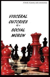 bokomslag Visceral Outcries of a Social Moron