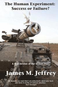 The Human Experiment: Success or Failure