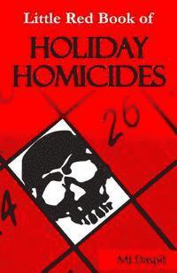The Little Red Book of Holiday Homicides