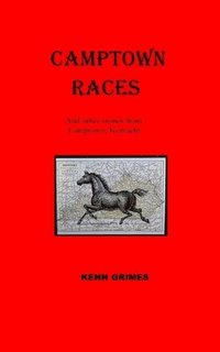 bokomslag Camptown Races: And other tales from Camptown, Kentucky