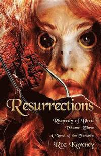 bokomslag Resurrections - Rhapsody of Blood, Volume Three