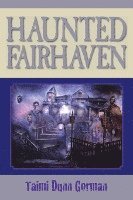 Haunted Fairhaven 1