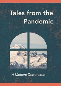 bokomslag Tales from the Pandemic: A Modern Decameron