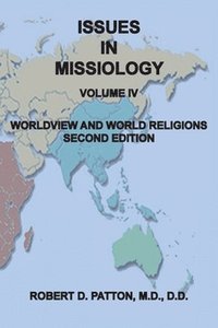 bokomslag Issues In Missiology, Volume IV, Worldview and World Religions