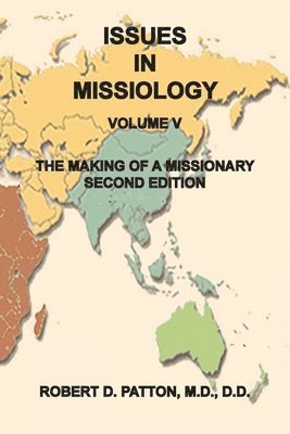 Robert D Patton, Robert D. Patton - Making of a Missionary, Häftad