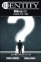Angela Kinnel, Robert L. Johnson - Identity: Who Do You Think You Are?, Häftad