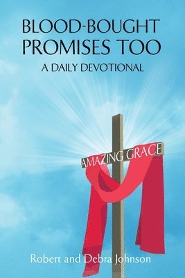Robert L Johnson, Debra D Johnson - Blood-Bought Promises Too, Häftad