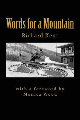 Richard Kent - Words for a Mountain, Häftad