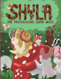 bokomslag Shyla the Trailblazing Super Snail