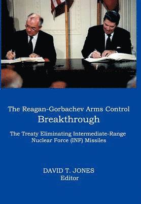 bokomslag THE Reagan-Gorbachev Arms Control Breakthrough