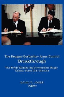 bokomslag THE Reagan-Gorbachev Arms Control Breakthrough